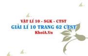 Giải Vật lí 10 trang 62 Chân trời Sáng tạo